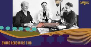 Clarijazz - Concert Swing Rencontre Trio