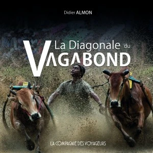 Littérature de voyage/ La Diagonale du Vagabond