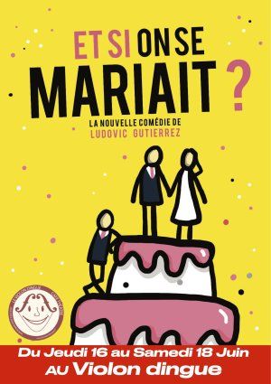 et si on se mariait ?