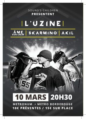 l'uZine / L'Âme Son Crew / Skarmino / Akil @Metronum