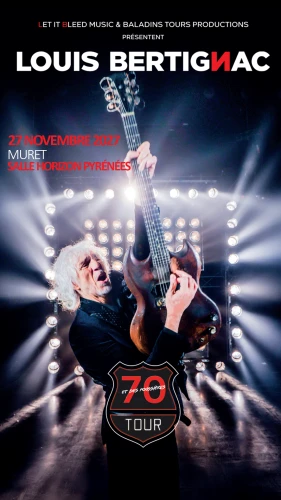 LOUIS BERTIGNAC 70 ET DES POUSSIERES TOUR