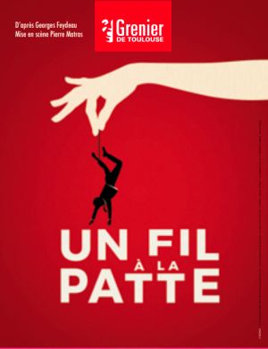 Un fil à la patte - Cie Grenier de Toulouse