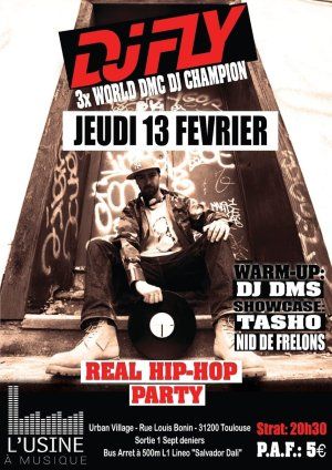 DJ FLY Real Hip-Hop Party feat. DJ DMS et El Tasho
