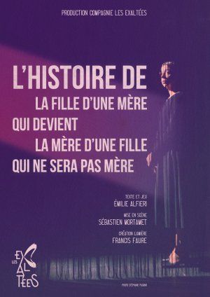 L'histoire de la fille d'une mère qui devient la mère d'une fille qui ne sera pas mère