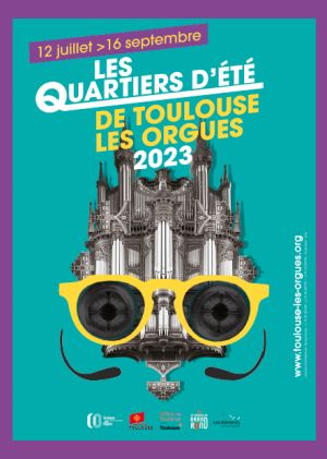 LES QUARTIERS D'ÉTÉ DE TOULOUSE LES ORGUES