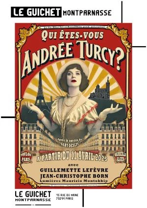 Qui êtes-vous Andrée Turcy ? au Guichet Montparnasse à Paris