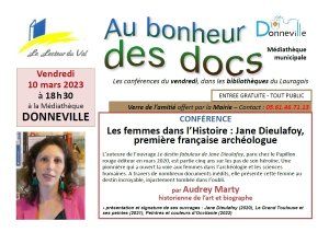 Conférence à Donneville : "Les femmes dans l'Histoire : Jane Dieulafoy, première Française archéologue", par Audrey Marty, le 10 mars
