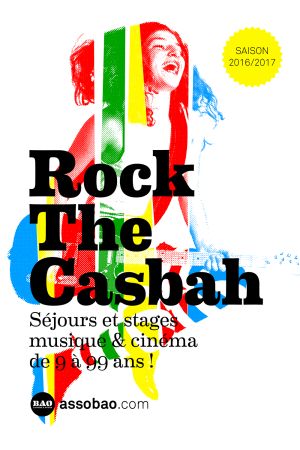 Colonie de vacances musique et cinéma Rock The Casbah juillet 2017