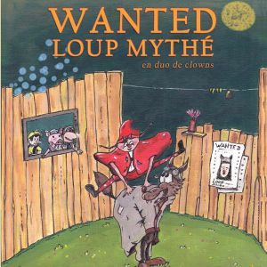 Wanted Loup Mythé par la Cie Koikadi