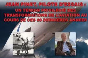 Jean Pinet, pilote d'essais : un témoin privilégié des transformations de l'aviation au cours de ces 60 dernières années