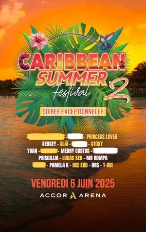 Carribean Summer Festival 2 arrive le 6 juin 2025 à Paris à l'Accor Arena