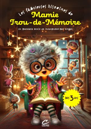 Les Fabuleuses Histoires de Mamie Trou-de-Mémoire
