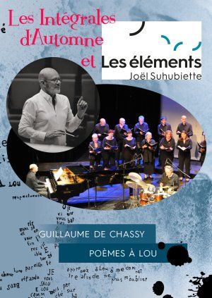 Poèmes à Lou - Cantate pour choeur mixte , piano et percussions de Guillaume de Chassy