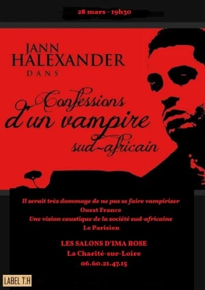 Jann Halexander 'CONFESSIONS D'UN VAMPIRE SUD-AFRICAIN' le 28 mars à la Charité-sur-Loire (Théâtre)