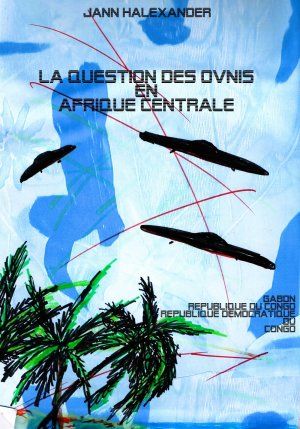 Conférence 'Les Ovnis en Afrique Centrale (Gabon, République du Congo, RDC) 27 avril, Brest