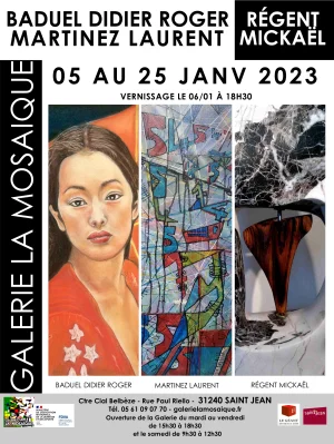 [EXPOSITION]Didier Roger Baduel, Laurent Martinez & Mickaël Régent à la Mosaïque