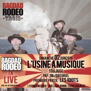 Bagdad Rodeo & Les Idiots à L'Usine à Musique 