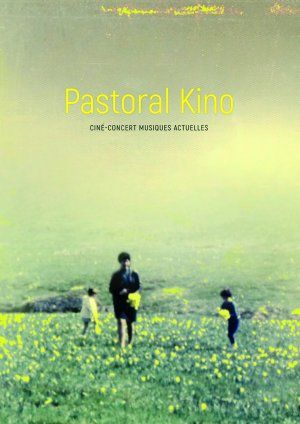 PASTORAL KINO - Ciné-concert musiques actuelles par bocage