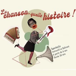 LA CHANSON, QUELLE HISTOIRE ! par la Cie L'Espante
