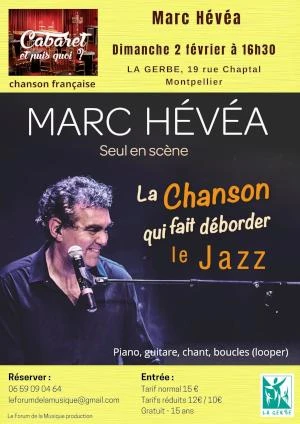 MARC HEVEA : LA CHANSON QUI FAIT DEBORDER LE JAZZ
