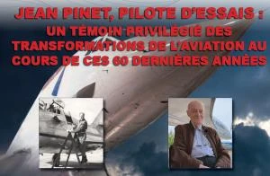 Jean Pinet, pilote d'essais : un témoin privilégié des transformations de l'aviation au cours de ces 60 dernières années