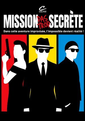 Spectacle Mission Pas Trop Secrète