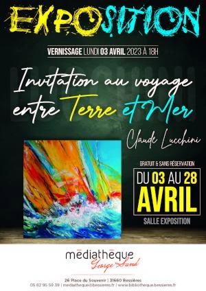 Vernissage de l'exposition "Invitation au voyage entre terre et mer" de Claude Lucchini