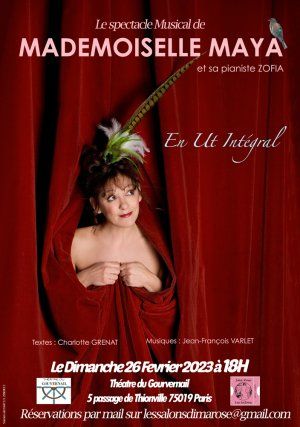 Mademoiselle Maya en Ut intégral au Théâtre du Gouvernail 