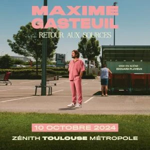 MAXIME GASTEUIL "RETOUR AU SOURCES"