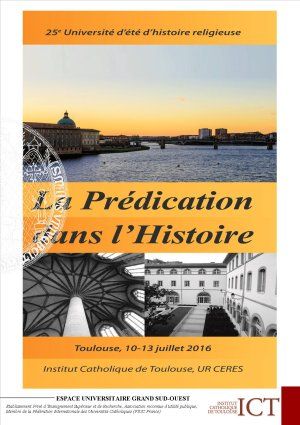 La Prédication dans l'Histoire, 25e Université d'été d'histoire religieuse