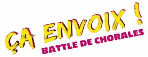 ÇA ENVOIX ! BATTLE DE CHORALES