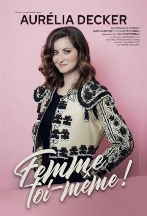 Aurélia decker "femme toi meme"