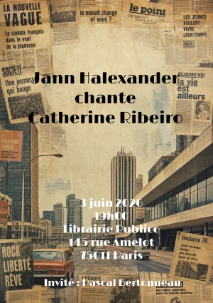 Jann Halexander chante Catherine Ribeiro le 3 juin 2026, Librairie Publico, Paris (chanson/rock)