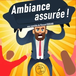Ambiance assurée 