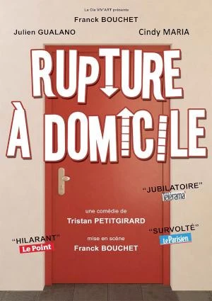 Comédie théâtre : Rupture à domicile