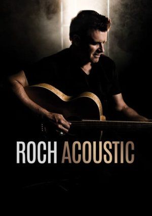 Roch Voisine - Roch Acoustic