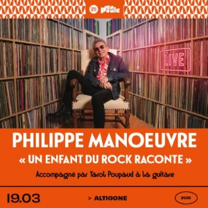 Philippe Manoeuvre "Un enfant du rock raconte" accompagné par Yarol Poupaud à la guitare