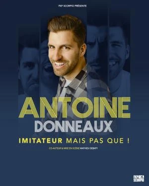 Antoine Donneaux dans Imitateur mais pas que...