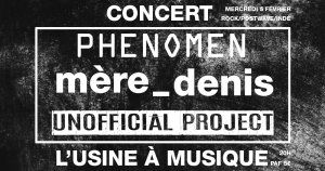 Rock indé avec Mère Denis / Unofficial Project / Phenomen