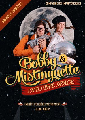 Bobby & Mistinguette, Into the Space