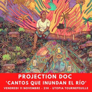 Projection doc 'Cantos que inundan el río' • Festival Locombia #6