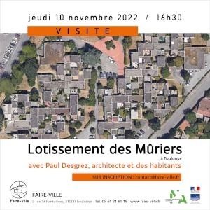 Visite du lotissement des Mûriers, Toulouse