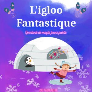 L'igloo fantastique 