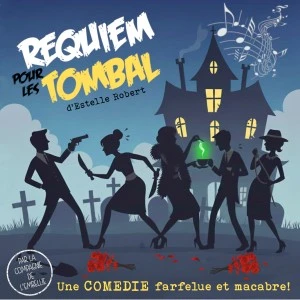 Requiem pour les Tombal par la Cie de l'Embellie