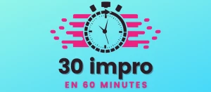 30 impro en 60 minutes