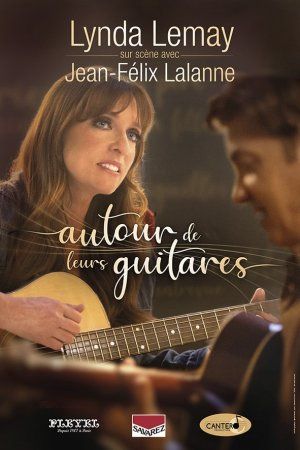 LYNDA LEMAY&JEAN-FELIX LALANNE "Autour de leur guitare"