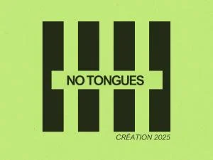 NO TONGUES : ouverture sur résidence