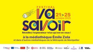Festival Va Savoir ?! 2025 dans les médiathèques de la métropole de Montpellier