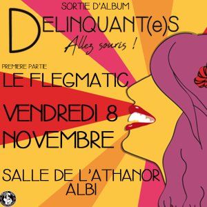 Délinquante (Release party) + Le Flegmatic 