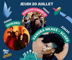 Millau Jazz Festival - Chocho Cannelle + Ishkero + Sandra Nkaké - 20 Juillet